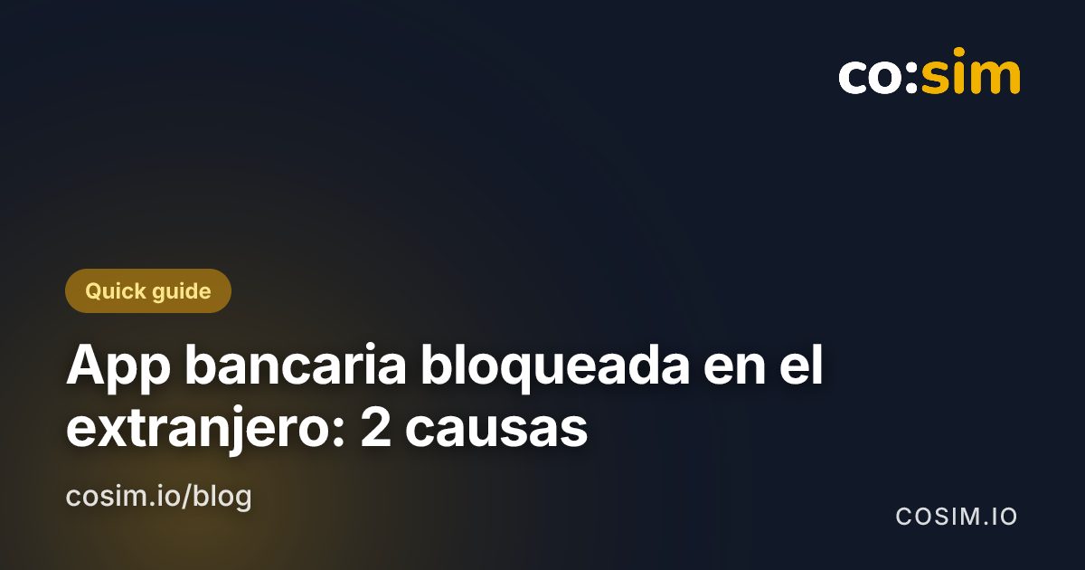 Lista de preparación para mantener operativas las apps bancarias y de identidad en el extranjero con una eSIM de viaje