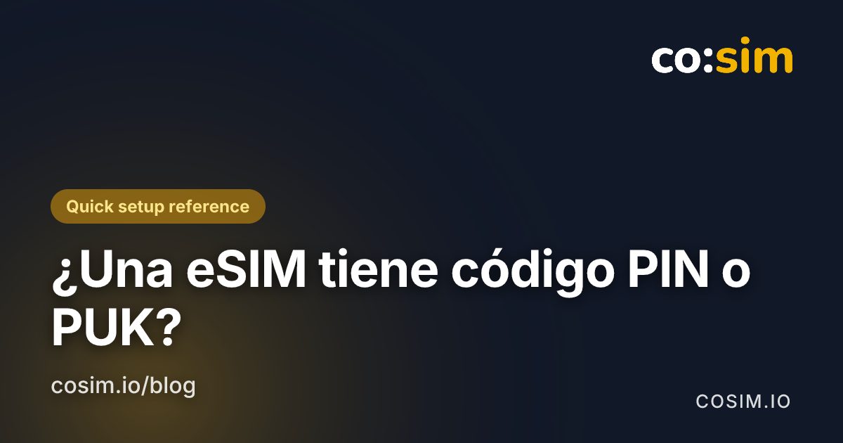 Diferencias entre PIN, PUK y activación eSIM