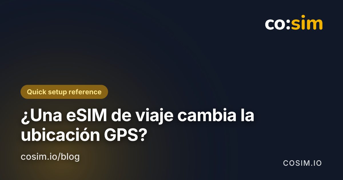 Comparación entre señales de ubicación y conexión de una eSIM de viaje