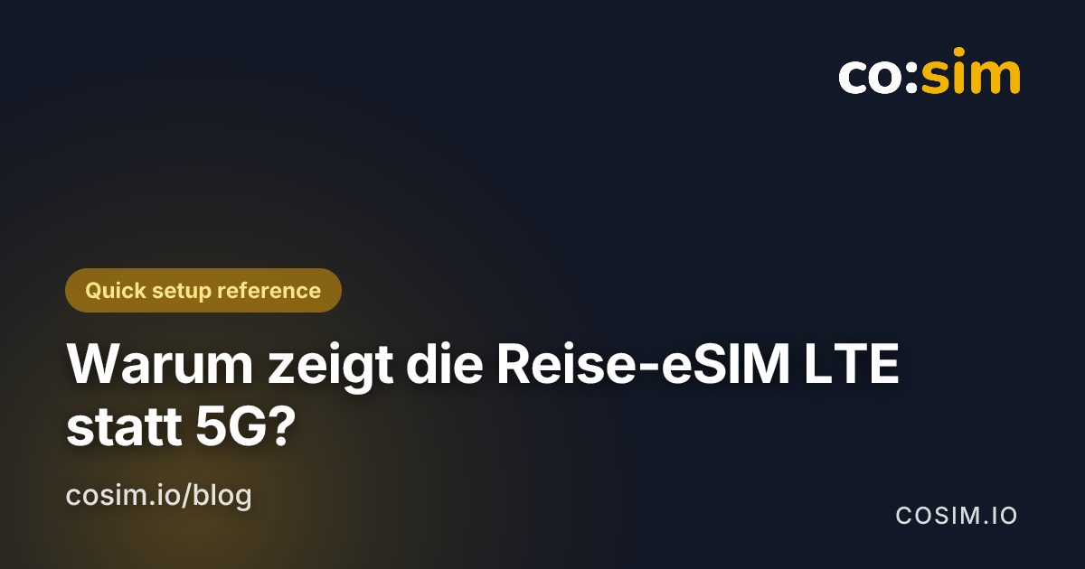 Prüfungen bei LTE statt 5G auf der Reise-eSIM